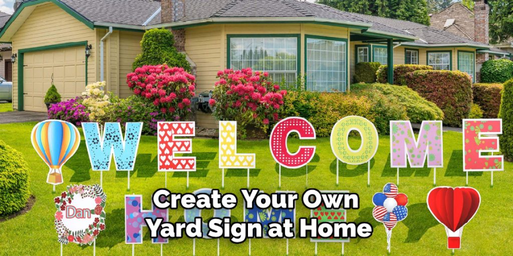 Create Your Own Yard Sign at Home
