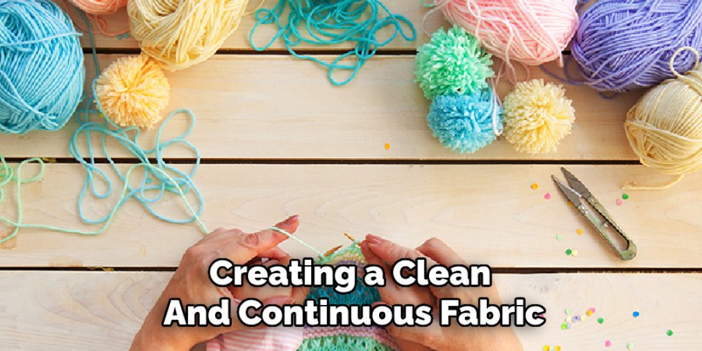 Creating a Clean
And Continuous Fabric