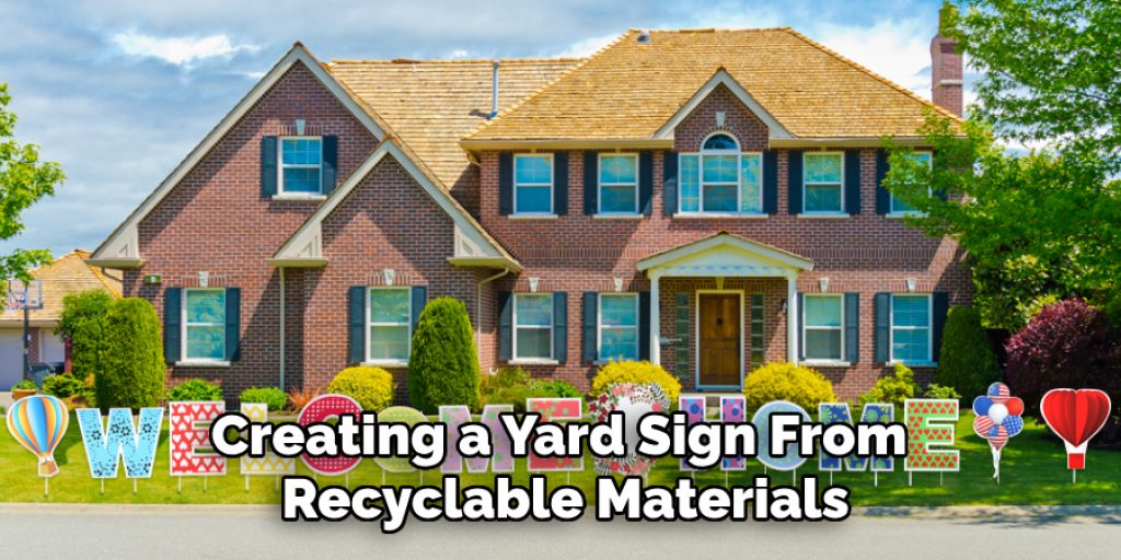 Creating a Yard Sign From Recyclable Materials