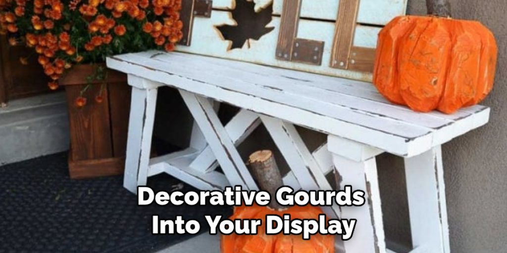 Decorative Gourds 
Into Your Display