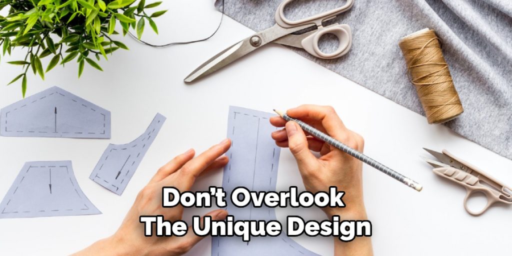 Don’t Overlook 
The Unique Design