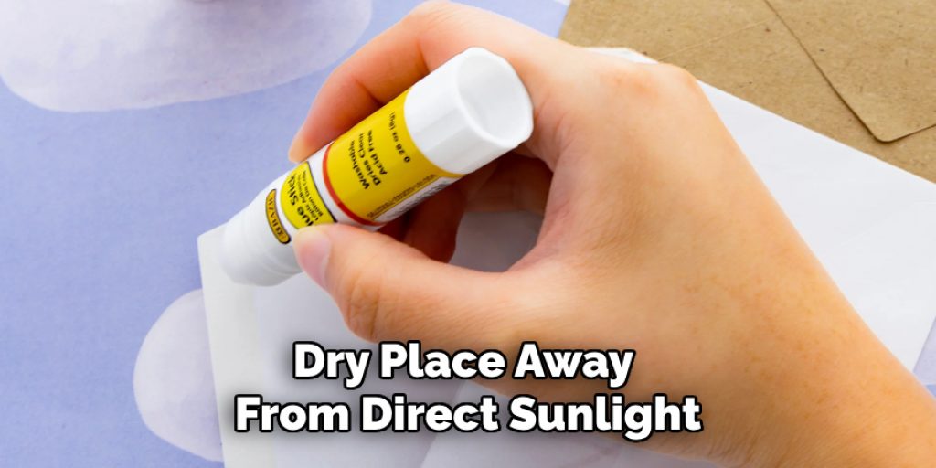 Dry Place Away 
From Direct Sunlight