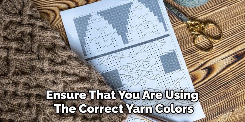 Ensure That You Are Using the Correct Yarn Colors