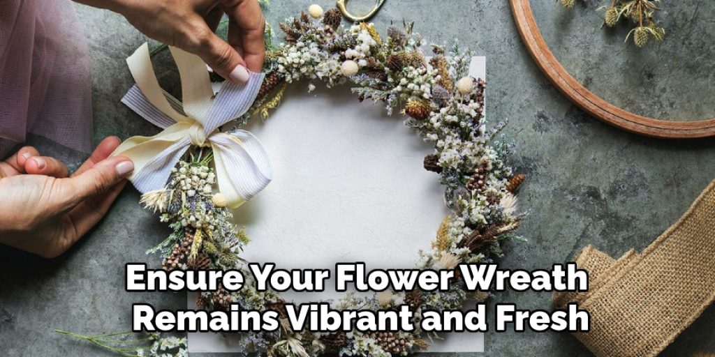 Ensure Your Flower Wreath Remains Vibrant and Fresh