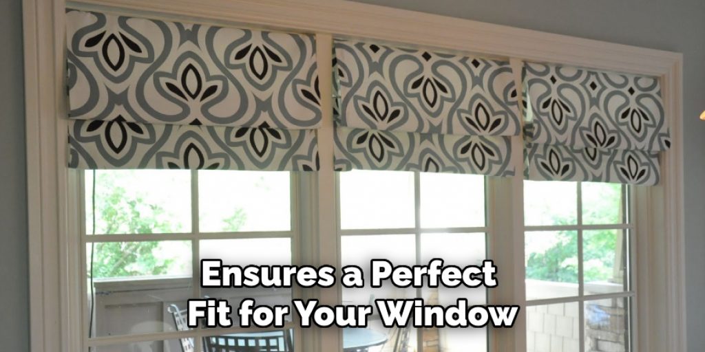 Ensures a Perfect Fit for Your Window