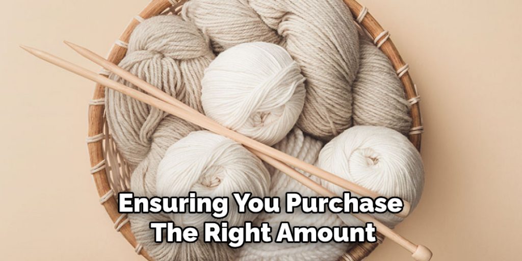 Ensuring You Purchase the Right Amount