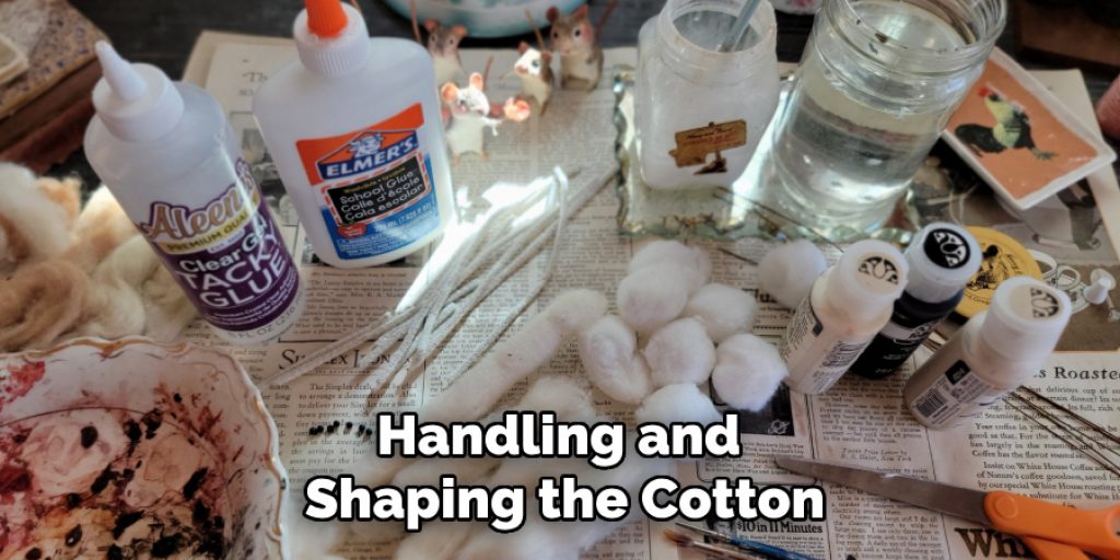 Handling and Shaping the Cotton
