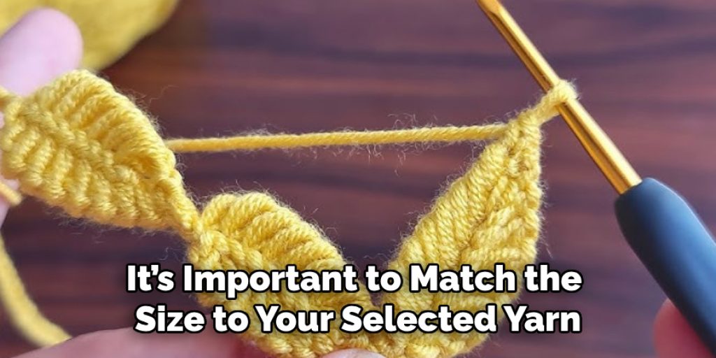 It’s Important to Match the Size to Your Selected Yarn
