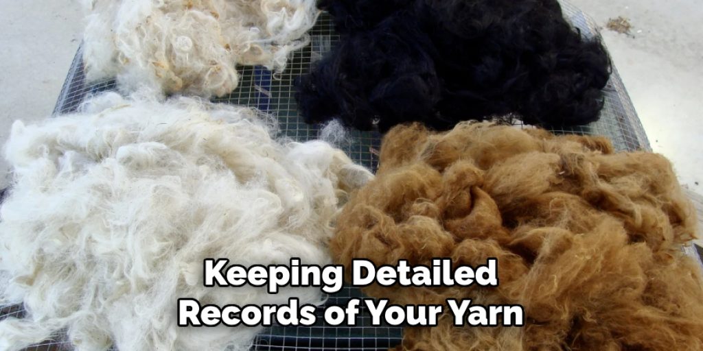 Keeping Detailed Records of Your Yarn