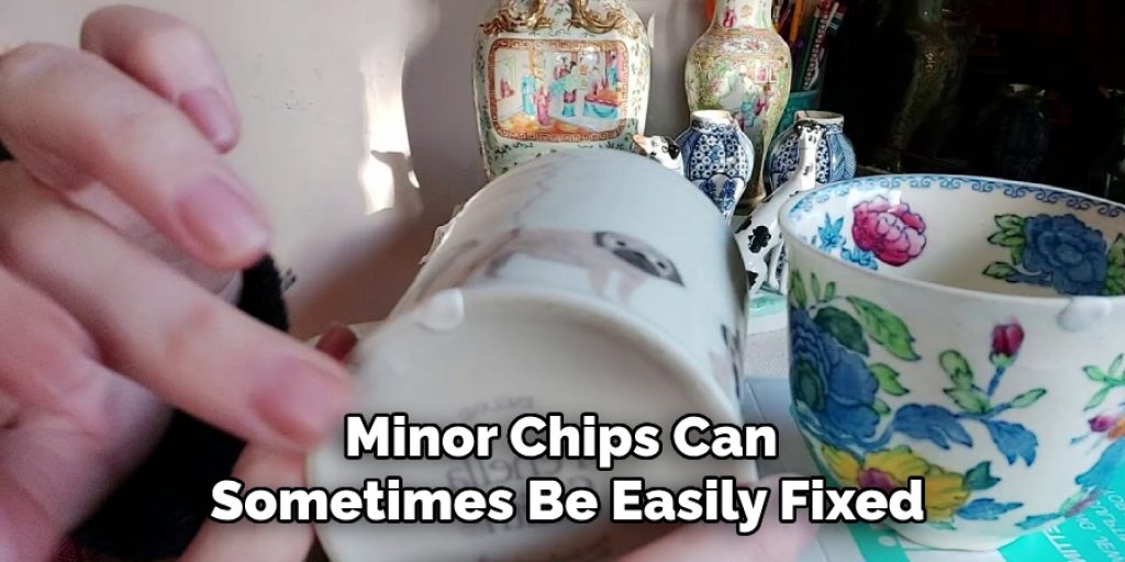 Minor Chips Can 
Sometimes Be Easily Fixed