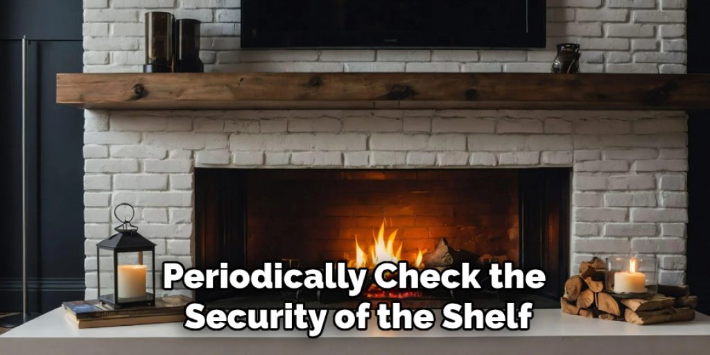 Periodically Check the Security of the Shelf