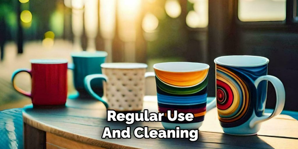 Regular Use
And Cleaning