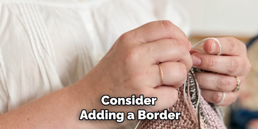 Consider Adding a Border
