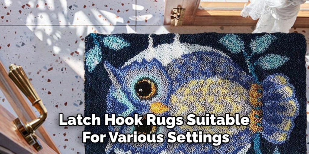 Latch Hook Rugs Suitable for Various Settings
