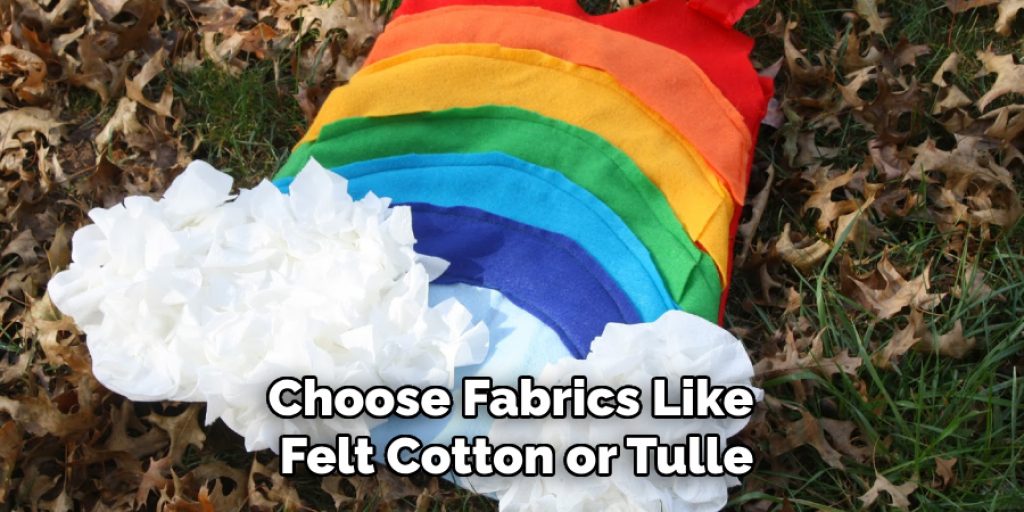 Choose Fabrics Like Felt Cotton or Tulle
