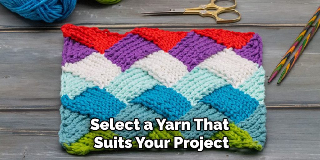 Select a Yarn That Suits Your Project