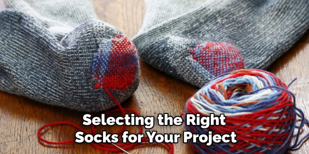 selecting the right socks for your project