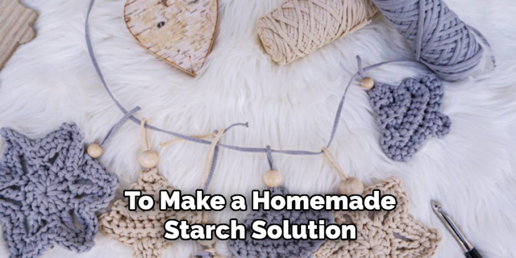 To Make a Homemade Starch Solution