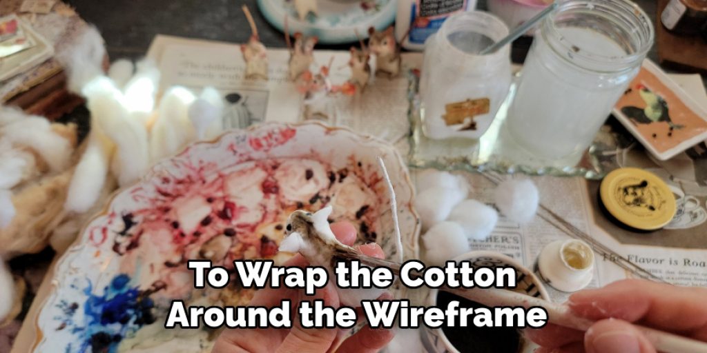 To Wrap the Cotton Around the Wireframe