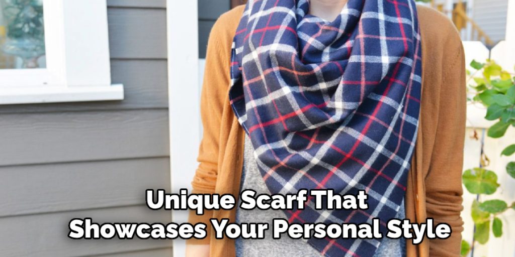 Unique Scarf That
Showcases Your Personal Style