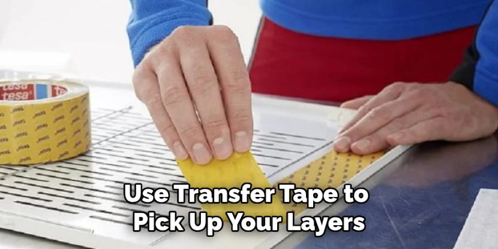 Use Transfer Tape to Pick Up Your Layers