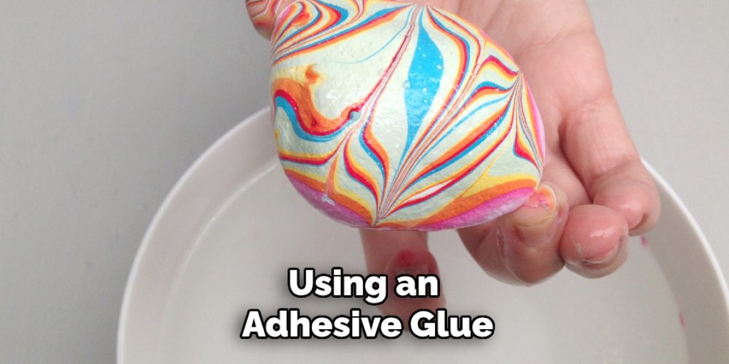 Using an 
Adhesive Glue