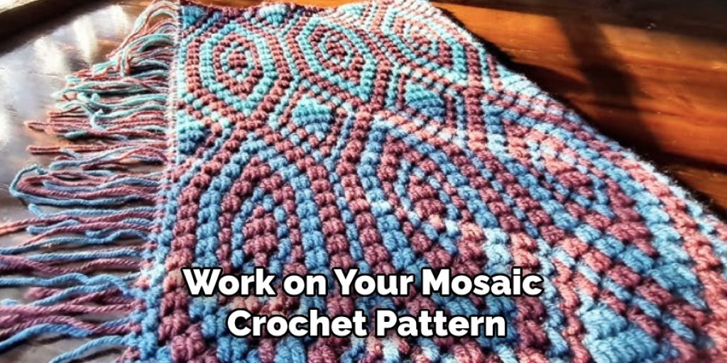 Work on Your Mosaic Crochet Pattern