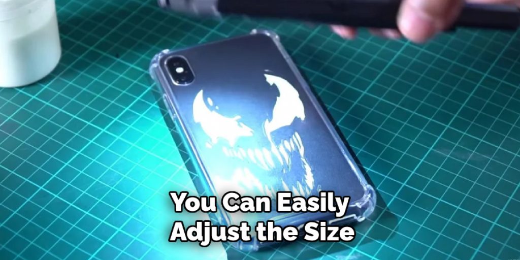 You Can Easily
Adjust the Size