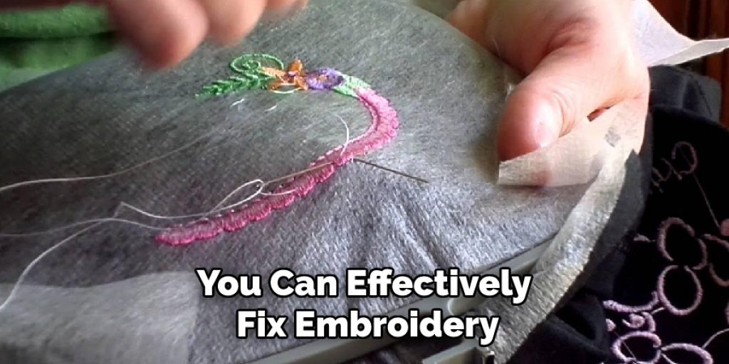 You Can Effectively 
Fix Embroidery