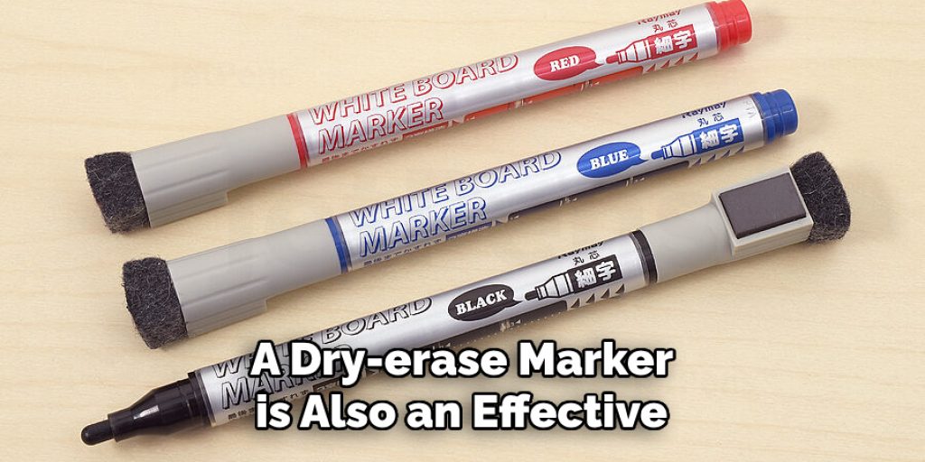 A Dry-erase Marker is Also an Effective 