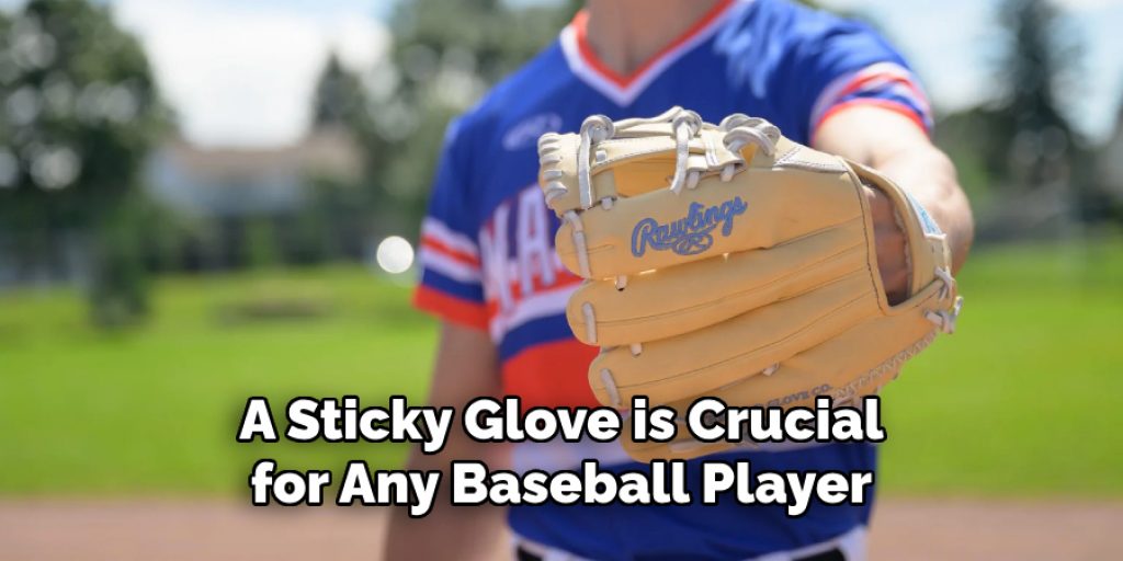 A Sticky Glove is Crucial for Any Baseball Player