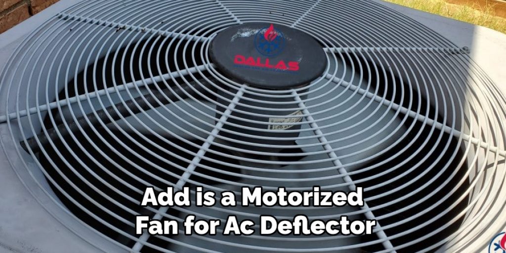 Add is a Motorized Fan for Ac Deflector