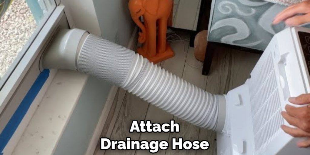 Attach
Drainage Hose