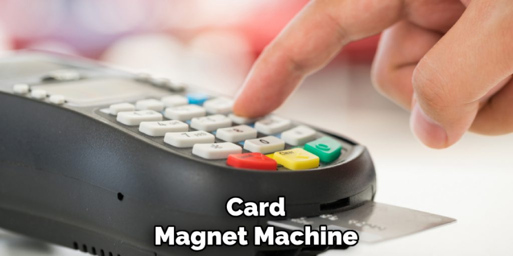 Card
Magnet Machine