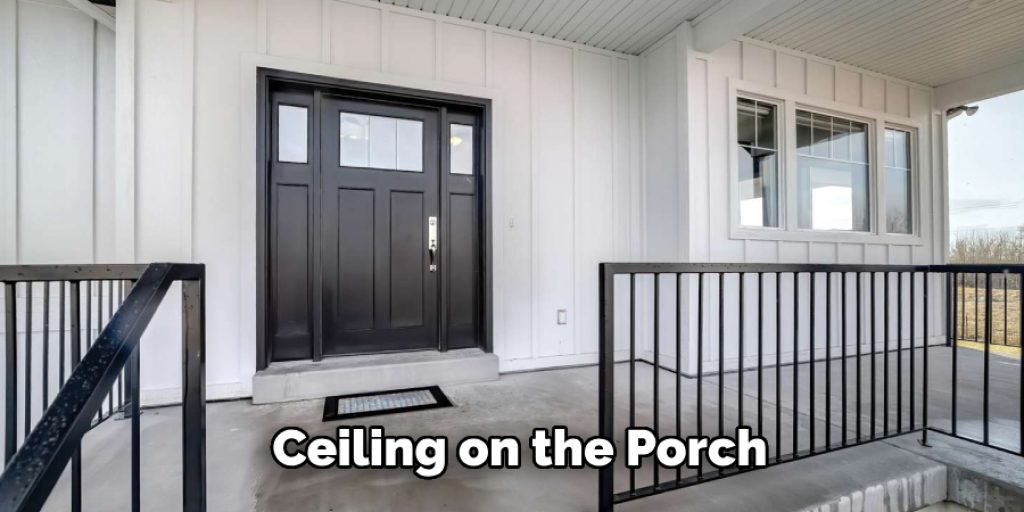 Ceiling on the Porch