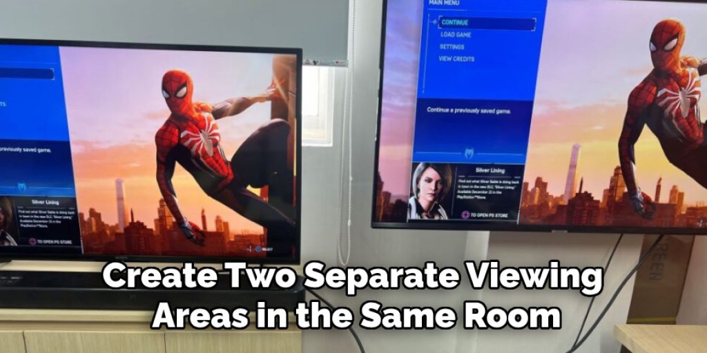 Create Two Separate Viewing Areas in the Same Room