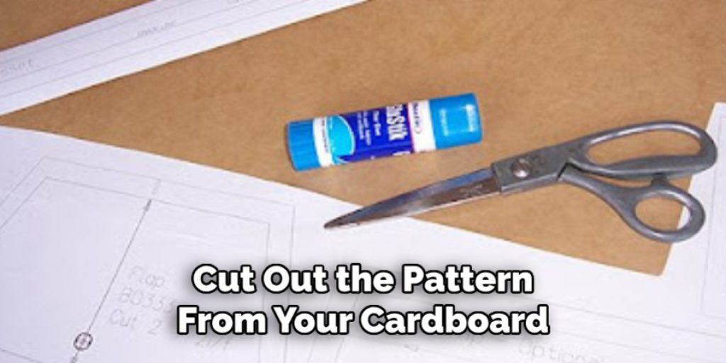 Cut Out the Pattern From Your Cardboard