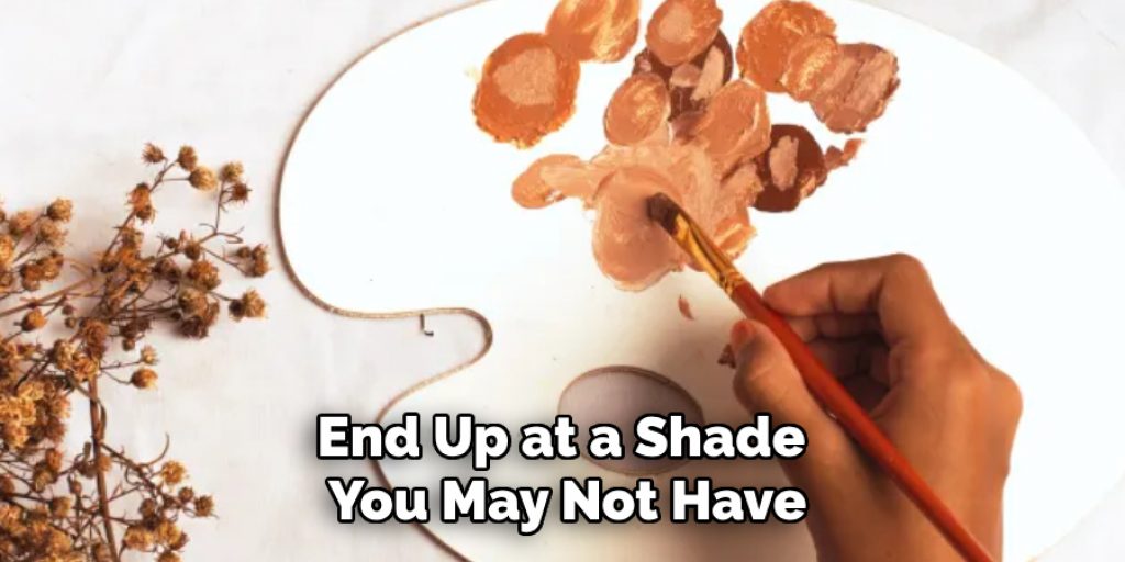 End Up at a Shade You May Not Have