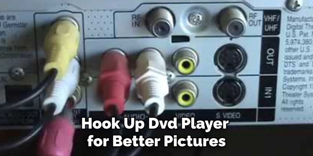 Hook Up Dvd Player for Better Pictures