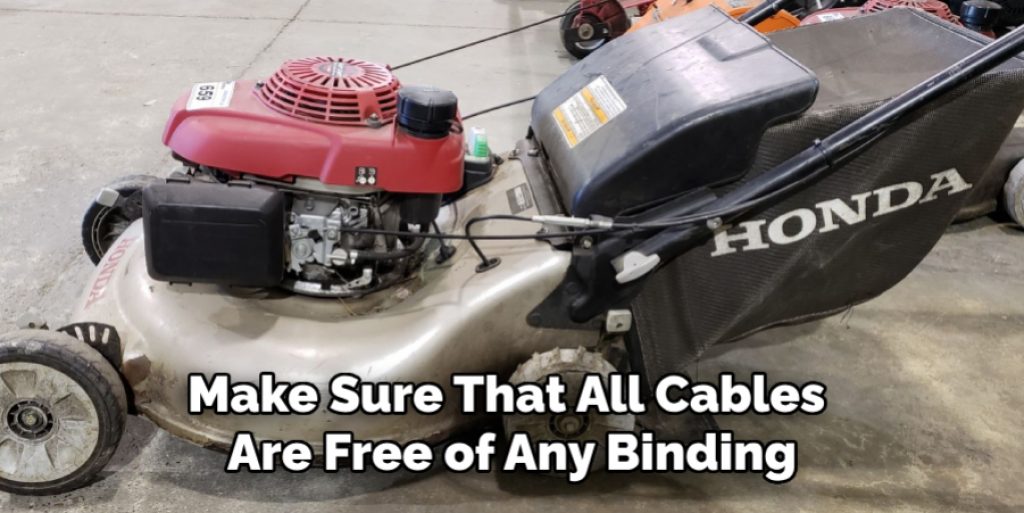 Make Sure That All Cables Are Free of Any Binding