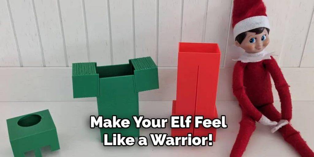 Make Your Elf Feel Like a Warrior!