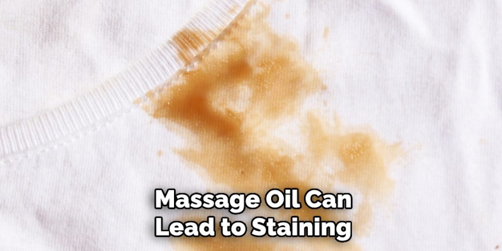 Massage Oil Can Lead to Staining