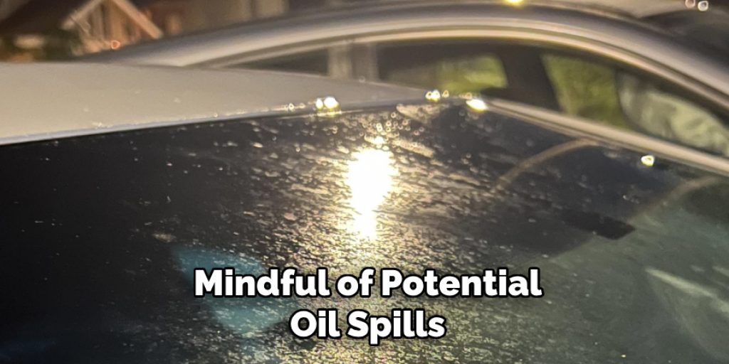 Mindful of Potential Oil Spills