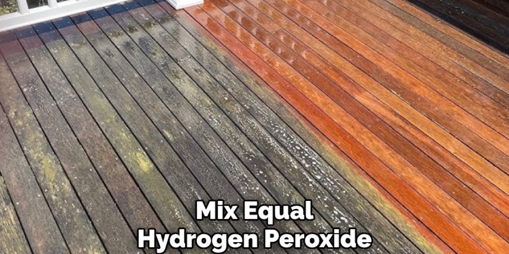 Mix Equal
Hydrogen Peroxide