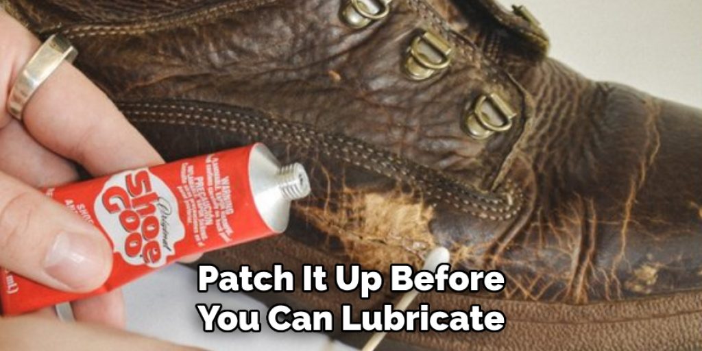 Patch It Up Before You Can Lubricate 