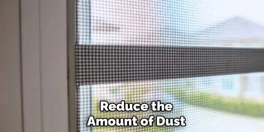 Reduce the
Amount of Dust