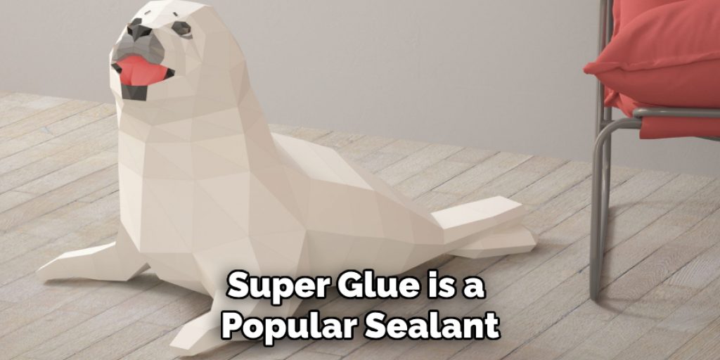 Super Glue is a Popular Sealant