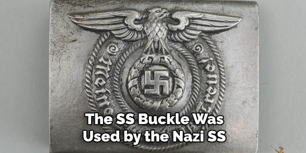 The Ss Buckle Was Used by the Nazi Ss