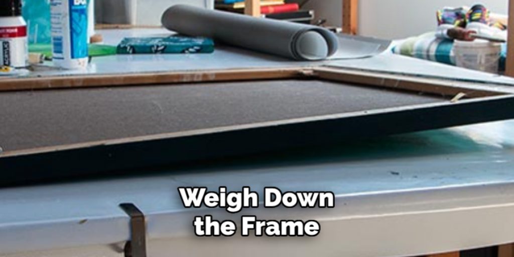 Weigh Down the Frame