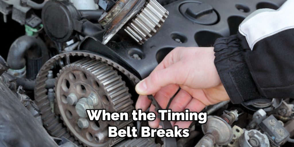 When the Timing Belt Breaks